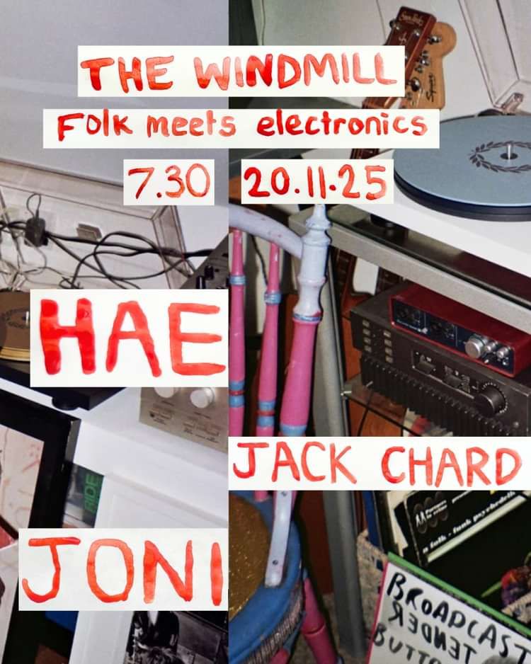 HAE, Jack Chard, Jonique at Windmill Brixton promotional image