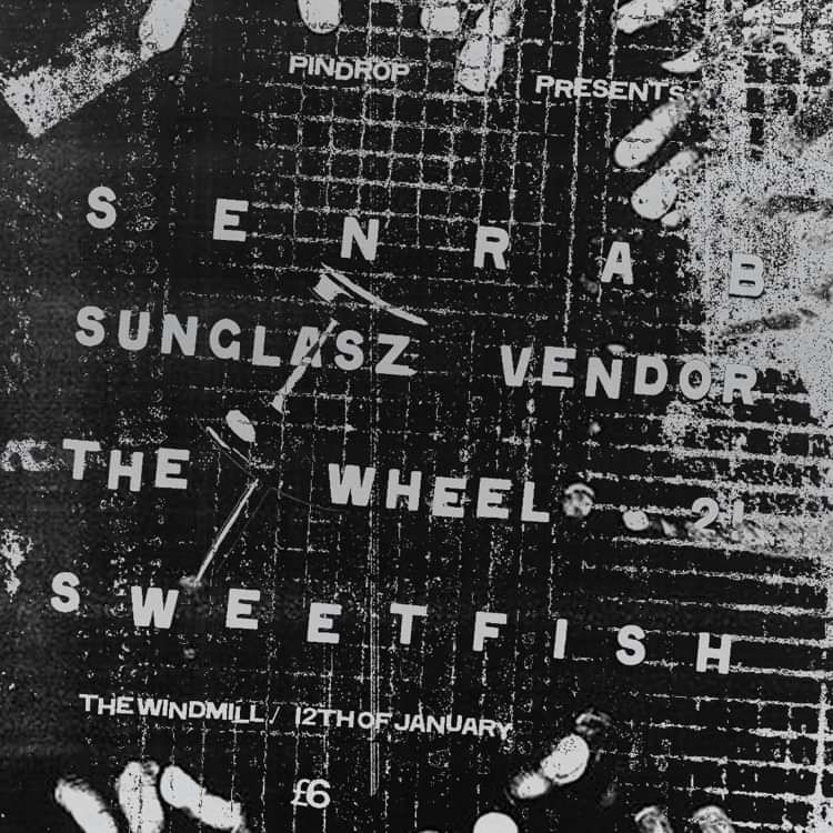 Pindrop: Senrab, Sunglasz Vendor, The Wheel 2!, Sweetfish  at Windmill Brixton promotional image