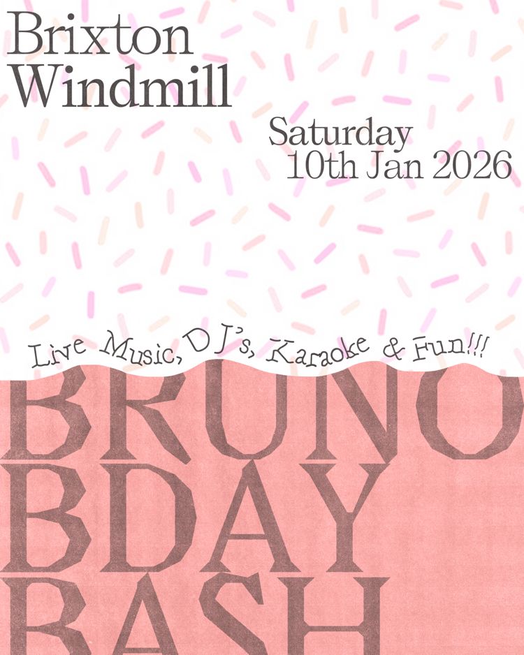 Bruno's Birthday  at Windmill Brixton promotional image