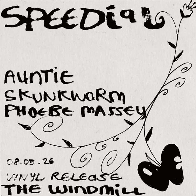 Speedial, Auntie, Skunkworm, Phoebe Massey  at Windmill Brixton promotional image