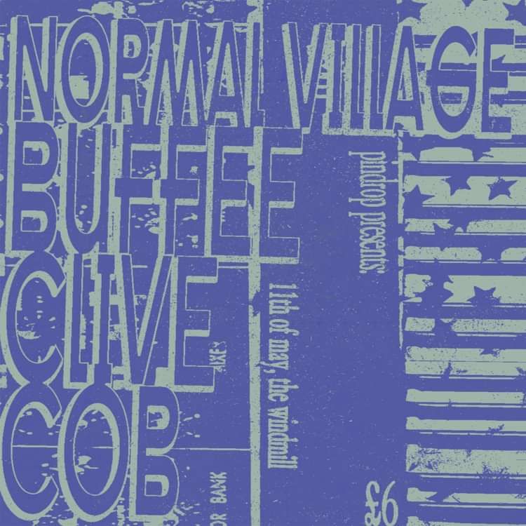 Pindrop: Normal Village, buffee, Clive,  Cob  at Windmill Brixton promotional image