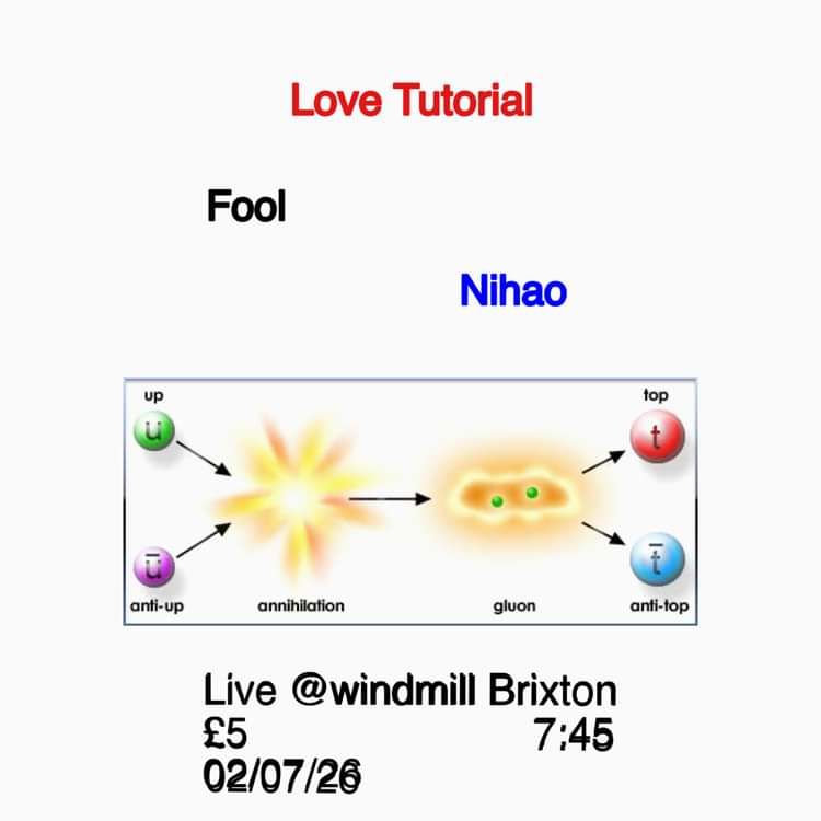 Love Tutorial, Fool, Nihao  at Windmill Brixton promotional image