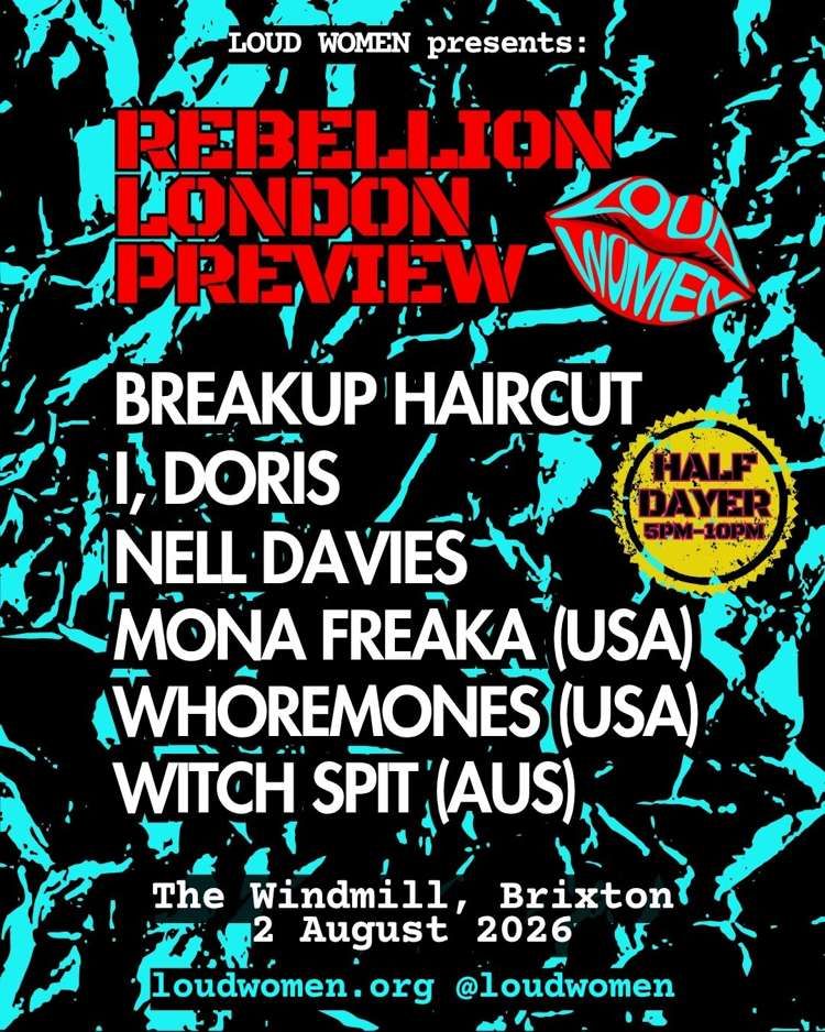 LOUD WOMEN - Rebellion London Preview at Windmill Brixton promotional image