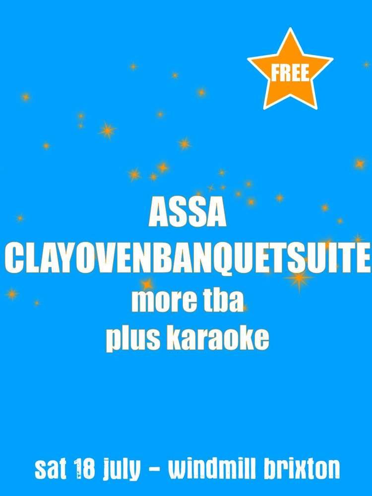 Assa, Clayovenbanquetsuite, karaoke at Windmill Brixton promotional image