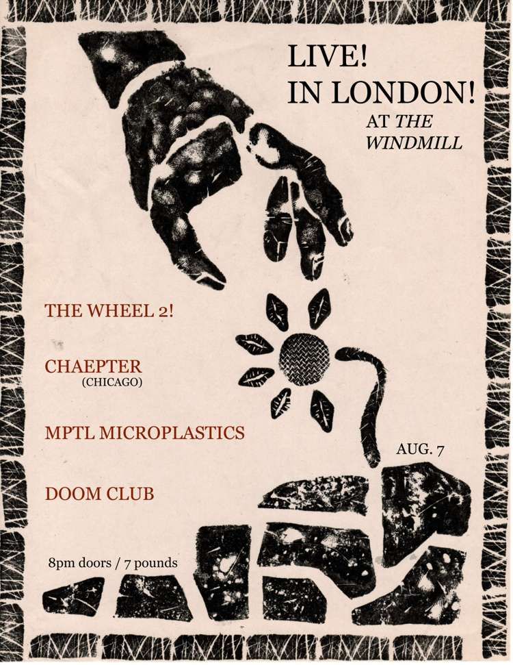 MPTL Microplastics, Chaepter, The Wheel 2!, Doom Club  at Windmill Brixton promotional image