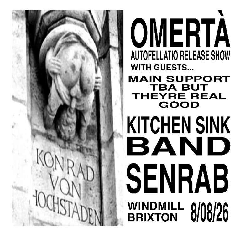Omertà, Main support tba, Kitchen Sink Band, Senrab  at Windmill Brixton promotional image