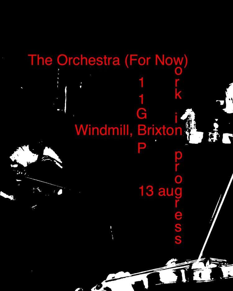 The Orchestra (For Now)  at Windmill Brixton promotional image