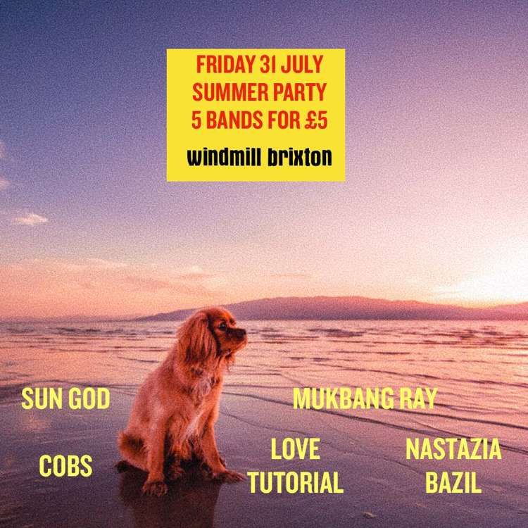 Sun God, COBS, Mukbang Ray, Love Tutorial, Naztazia Bazil  at Windmill Brixton promotional image