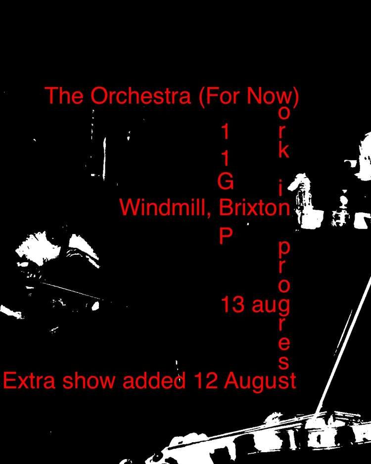 The Orchestra (For Now) at Windmill Brixton promotional image