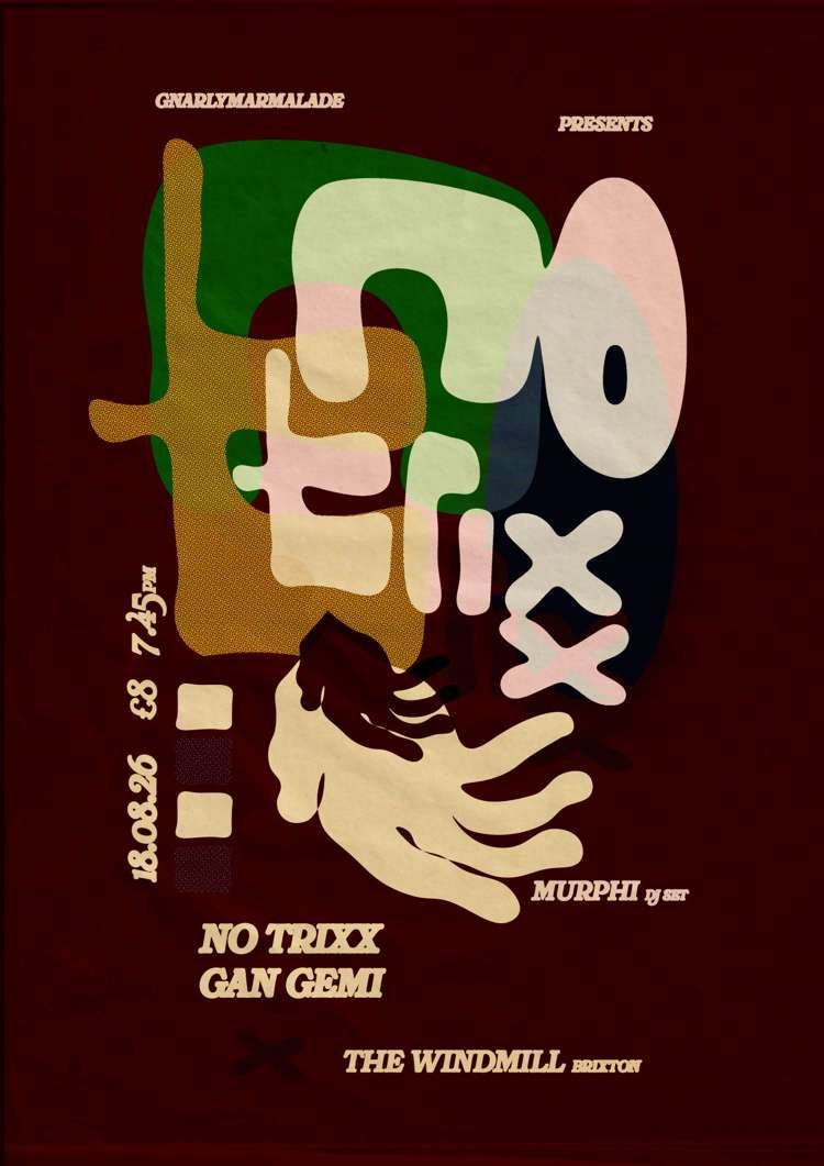 No Trixx, Gan Gemi  at Windmill Brixton promotional image