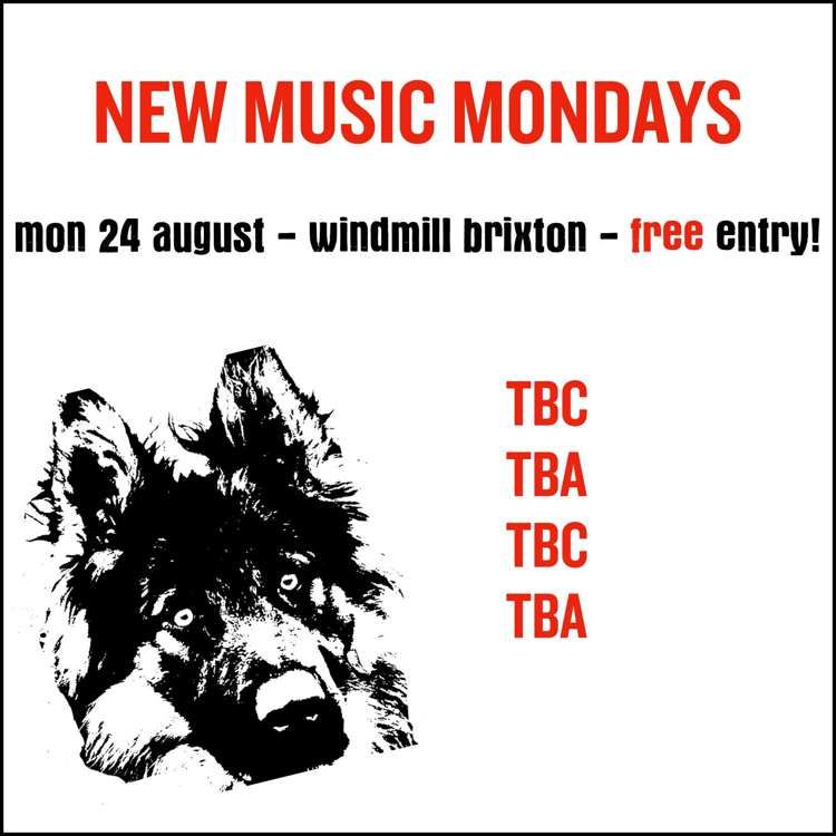 New Music Mondays - the end of the heatwave edition at Windmill Brixton promotional image