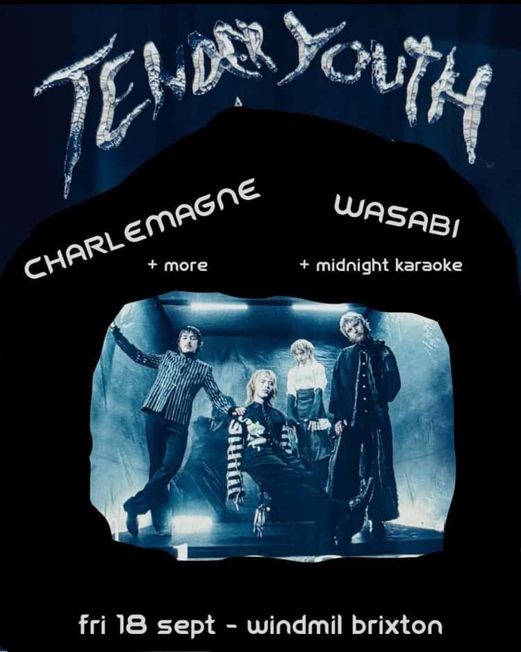 Tender Youth, Charlemagne, Wasabi  at Windmill Brixton promotional image