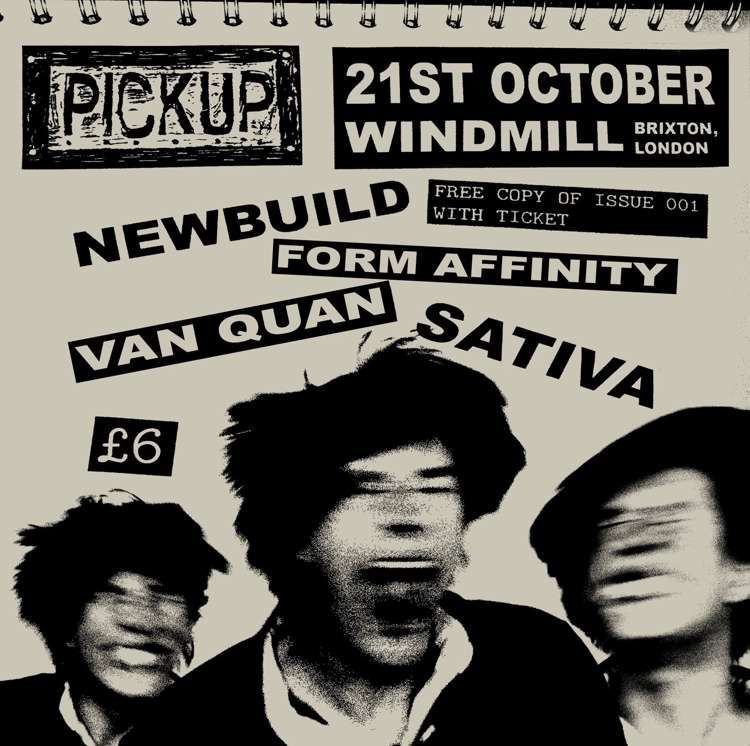 Newbuild, Form Affinity, Van Quan, Sativa  at Windmill Brixton promotional image
