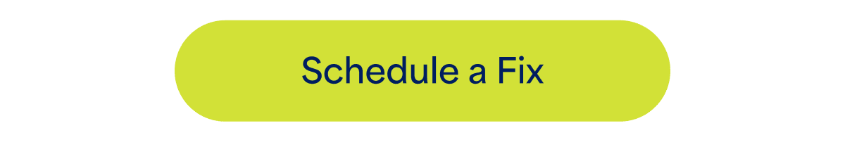 Schedule&nbsp;a&nbsp;Fix