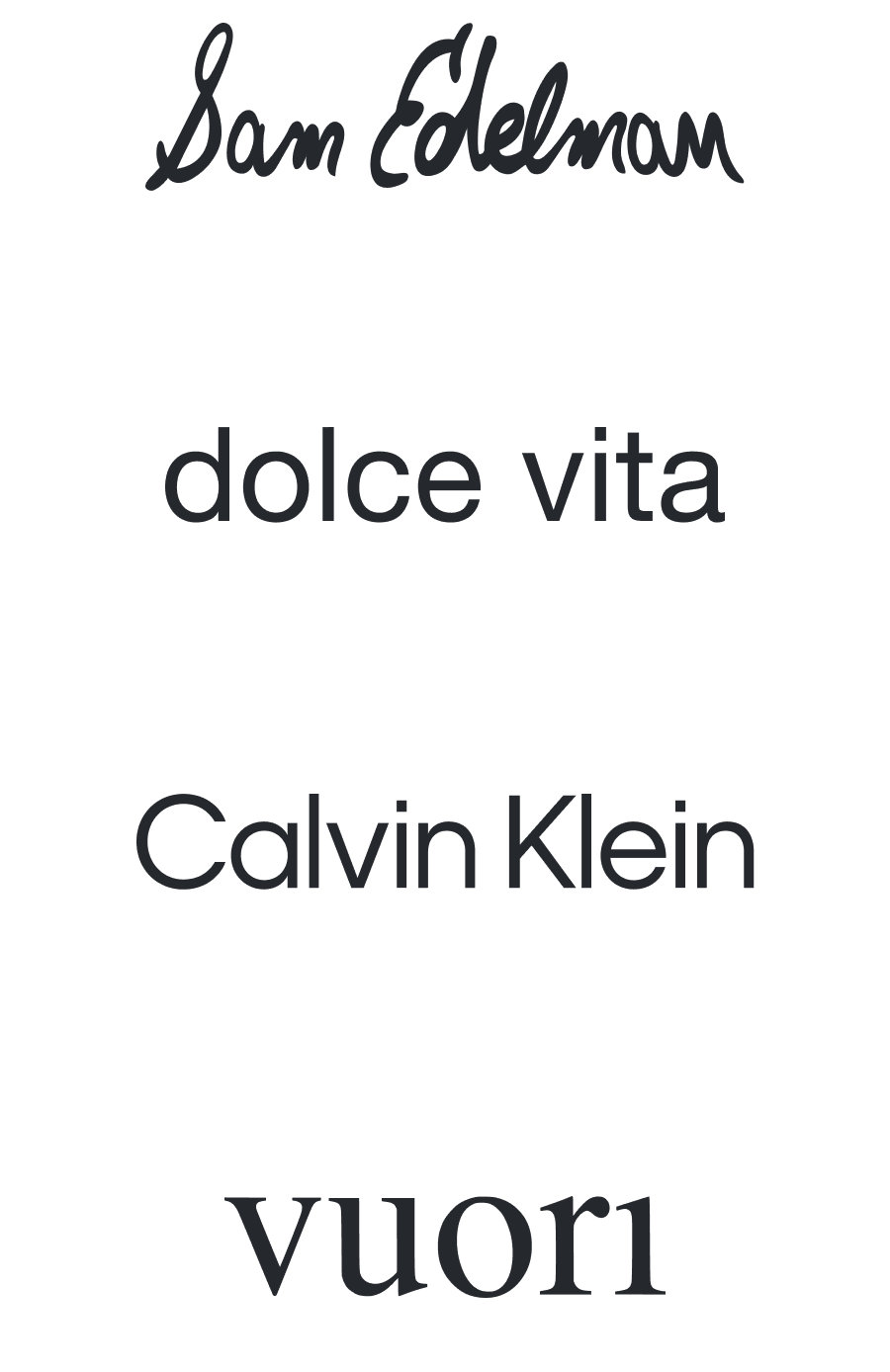 Sam Edelman, Dolce Vita, Calvin Klein, Vuori logos