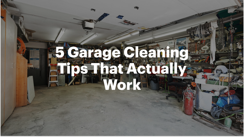 5 Garage Cleaning Tips That Actually Work