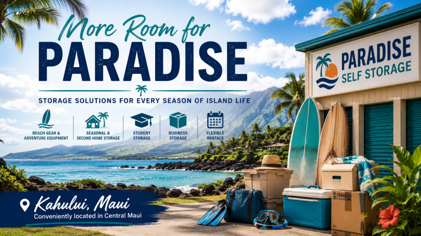 More Room for Paradise: Tropical storage solutions at Paradise Self Storage in Kahului, Maui, featuring surfboards, beach gear, moving boxes, and oceanfront scenery that reflects island living and seasonal storage needs.
