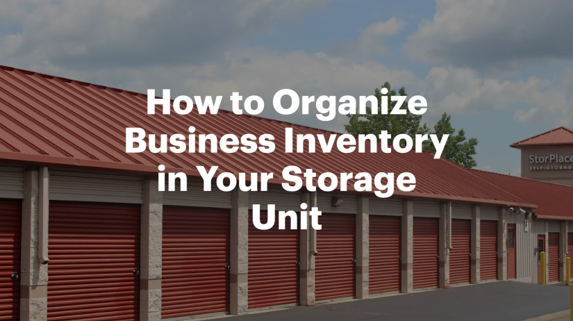 How to Organize Business Inventory in Your Storage Unit