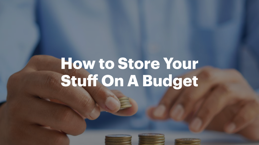 How to Store Your Stuff On A Budget