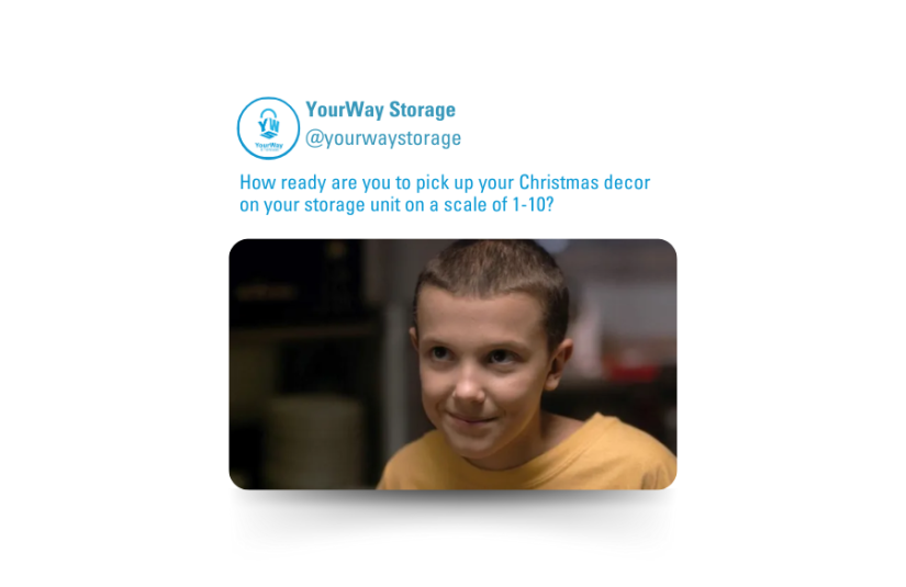 Eleven From Stranger Things as meme for YourWay Storage Christmas