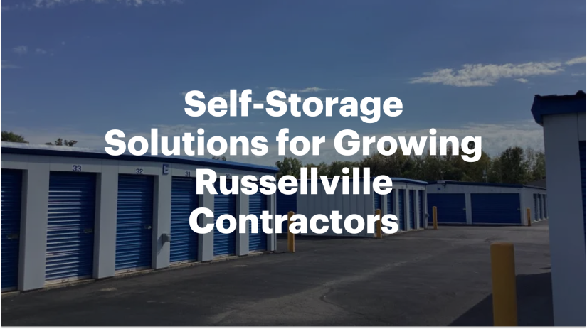 Self-Storage Solutions for Growing Russellville Contractors