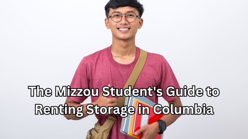 Mizzou Student's Guide to Renting Storage in Columbia