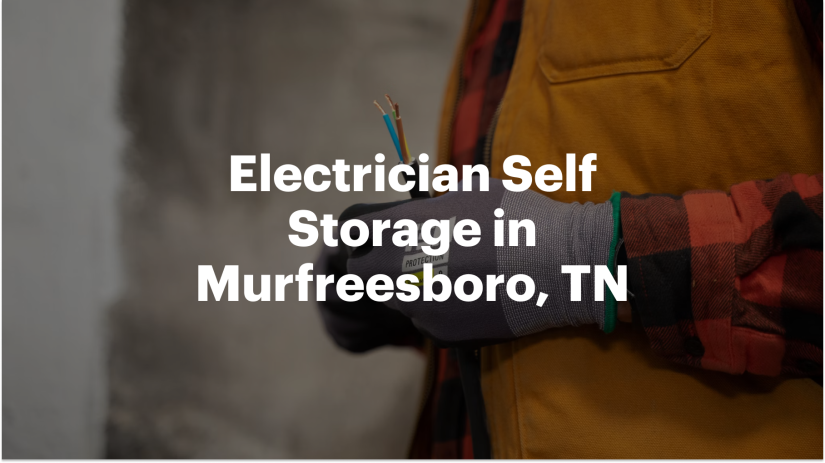 Electrician Self Storage in Murfreesboro, TN