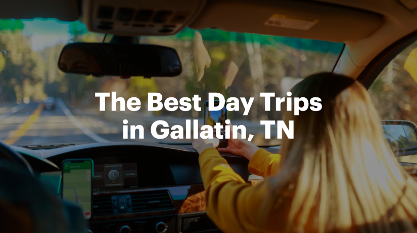 The Best Day Trips in Gallatin, TN