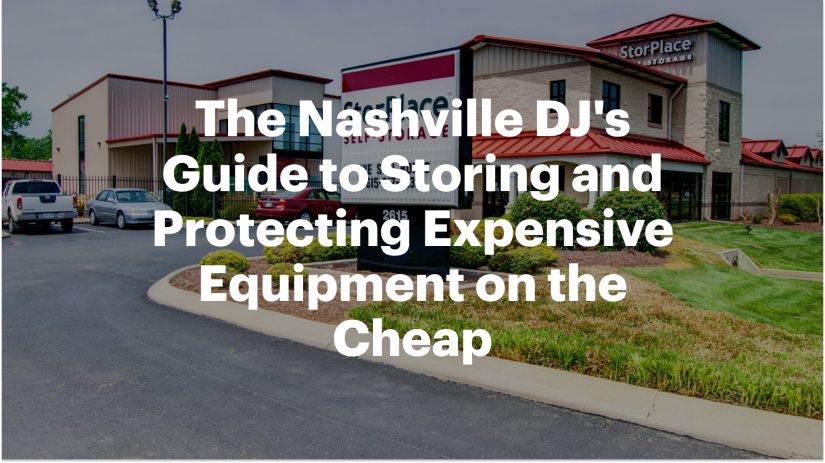The Nashville DJ's Guide to Storing and Protecting Expensive Equipment on the Cheap