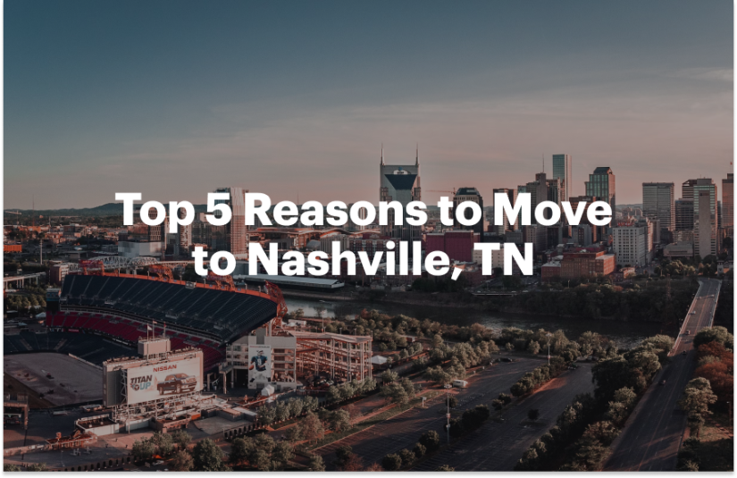 Top 5 Reasons to Move to Nashville, TN