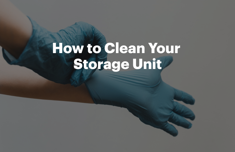 Cleaning your Storage Unit is an Easy Task