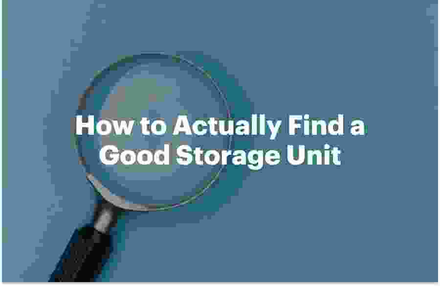 How to Actually Find a Good Storage Unit