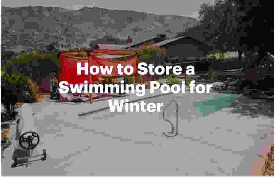 How to Store a Swimming Pool for Winter
