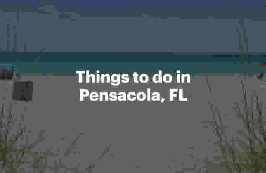 Things to do in Pensacola, FL