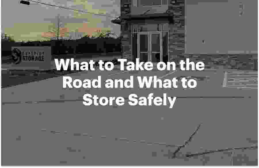 What to Take on the Road and What to Store Safely at Superior Storage in Tyler, TX