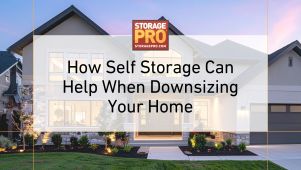 Image - Downsizing Your Household? Here's How Self Storage Can Help with photo of house behind text.