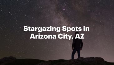 StarGazing Spots in Arizona City, AZ