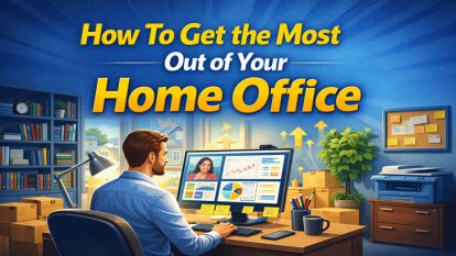 How To Get the Most Out of Your Home Office