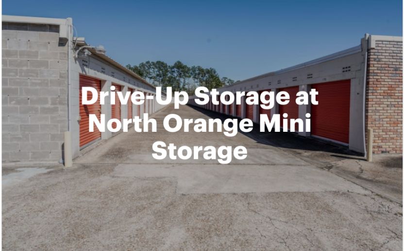 Drive-Up Storage at North Orange Mini Storage