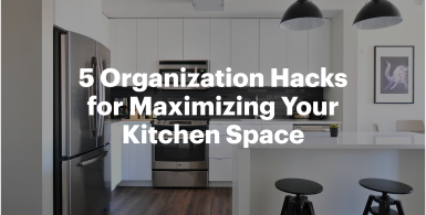 5 Organization Hacks for Maximizing Your Kitchen Space
