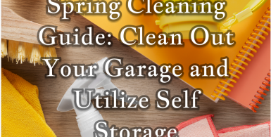 Spring Cleaning Guide: Clean out Your Garage and Utilize Self Storage
