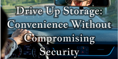 Drive Up Storage: Convenience Without Compromising Security