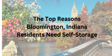 The Top Reasons Bloomington, Indiana Residents Need Self-Storage