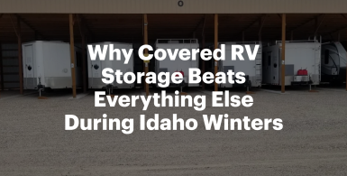 Why Covered RV Storage Beats Everything Else During Idaho Winters
