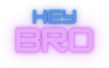 hey bro