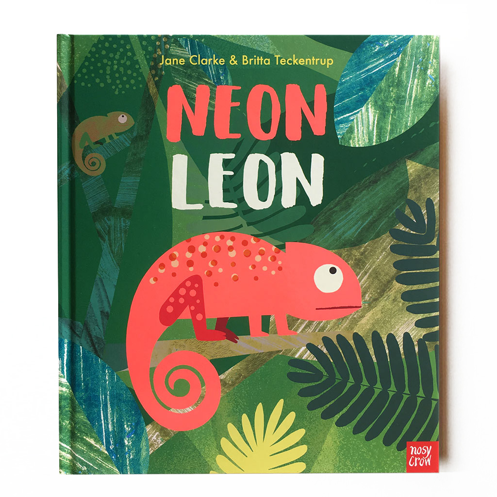 Nosy Crow Neon Leon - The Story Of A Chameleon That Doesn't Fit In Book