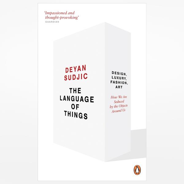 Deyan Sudjic The Language Of Things Book