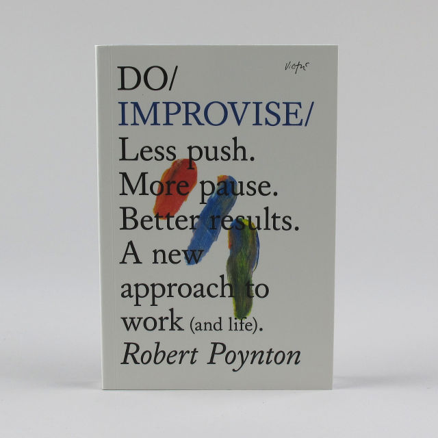 The Do Book Company Do Improvise Robert Poynton Book