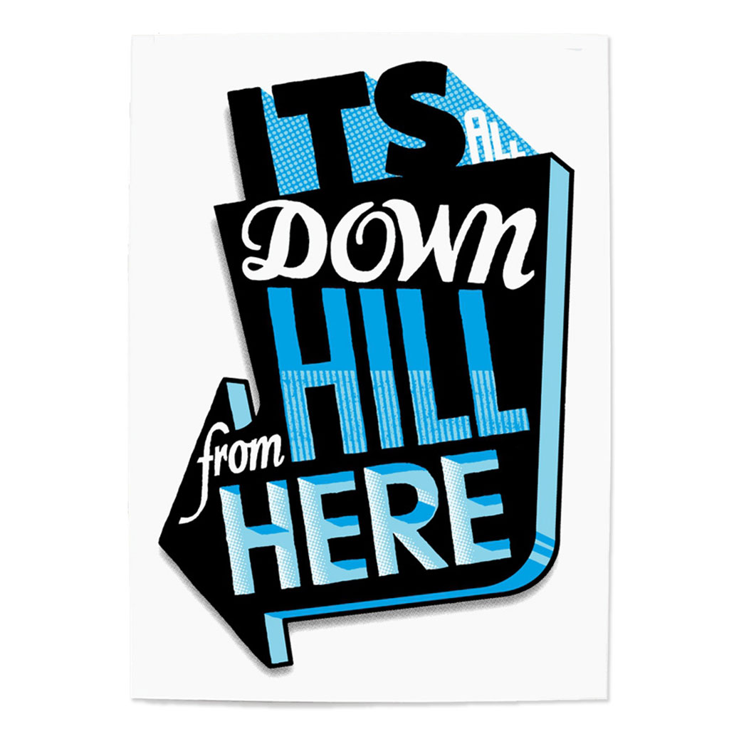 Andy Smith Its All Downhill From Here Art Print