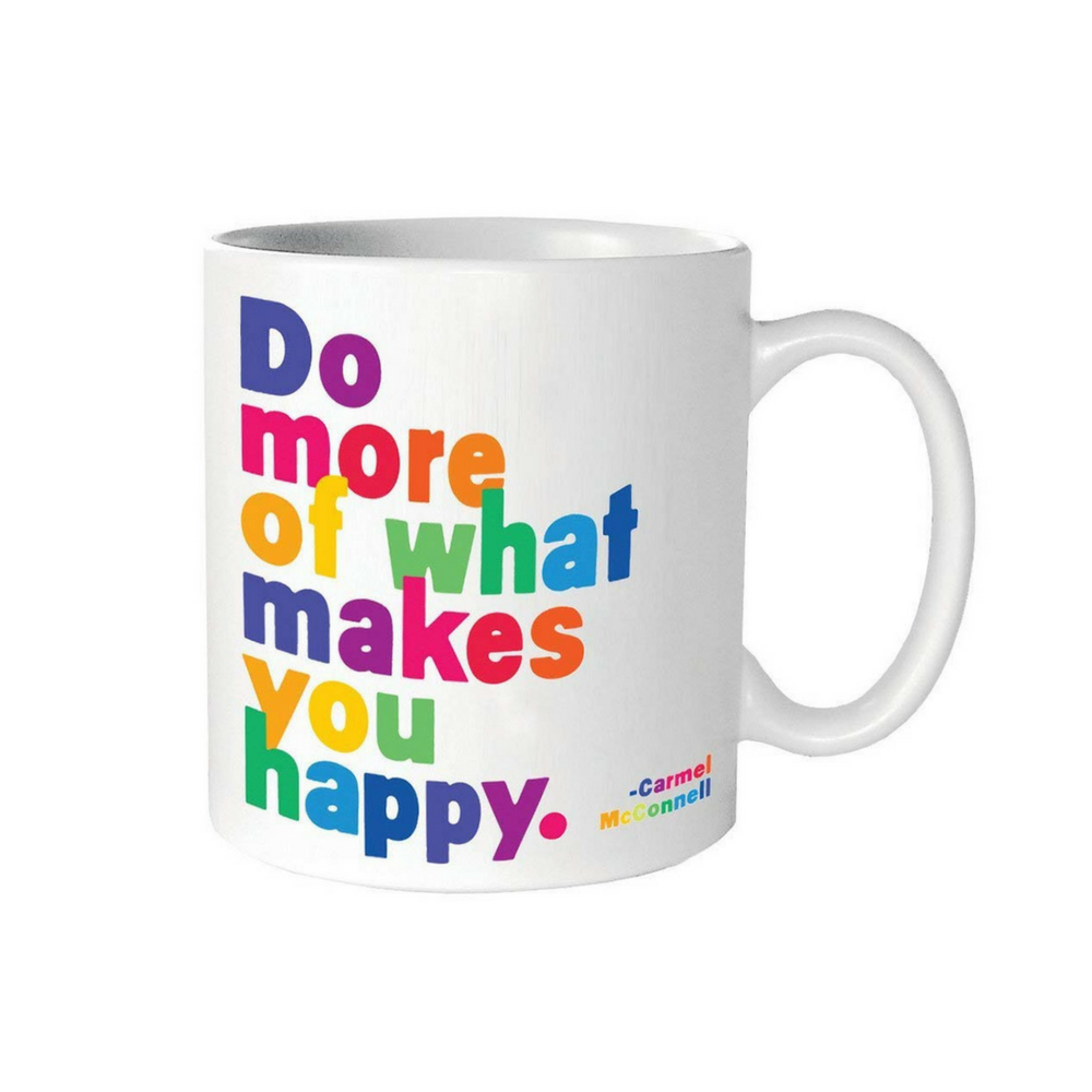 Quotable Do More Of What Makes You Happy Mug